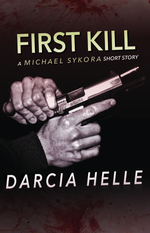 First Kill by Darcia Helle