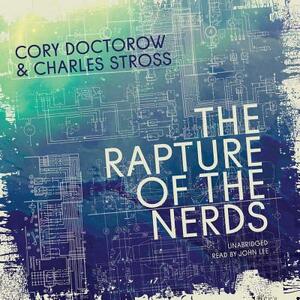 The Rapture of the Nerds by Charles Stross, Cory Doctorow