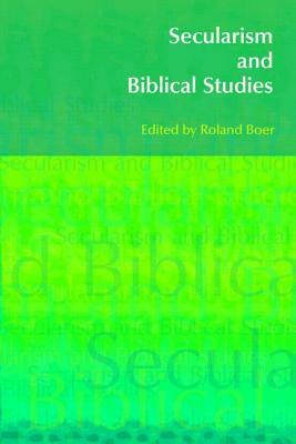 Secularism and Biblical Studies by Roland Boer