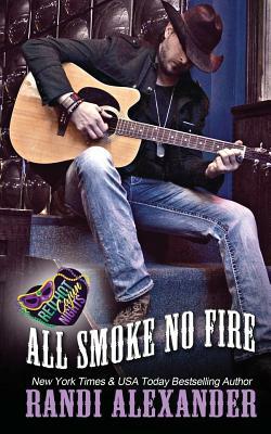 All Smoke No Fire: A Red Hot Cajun Nights Book by Randi Alexander