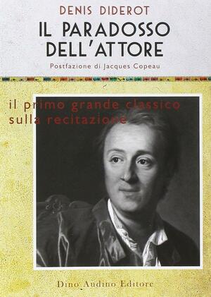 Il paradosso dell'attore by Denis Diderot, Denis Diderot