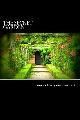 The Secret Garden by Frances Hodgson Burnett