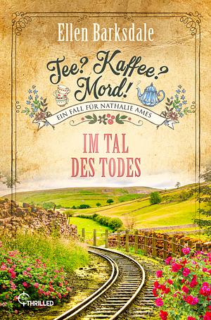 Im Tal des Todes by Ellen Barksdale