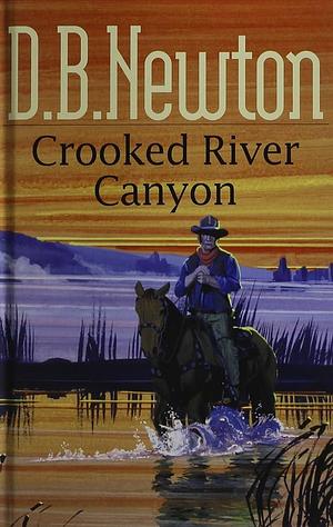 Crooked River Canyon by D. B. Newton