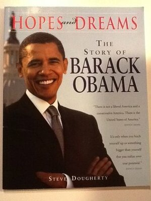 Hopes and Dreams: The Story of Barack Obama by Steve Dougherty, Hal Buell