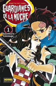 Guardianes de la noche 01 by Koyoharu Gotouge