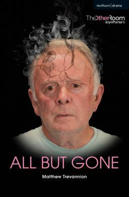 All But Gone by Matthew Trevannion