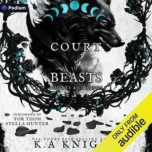 Court of Beasts: A Courts and Kings Standalone by K.A. Knight, Stella Hunter
