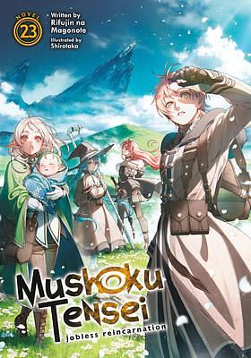 Mushoku Tensei: Jobless Reincarnation (Light Novel) Vol. 23 by Shirotaka, Rifujin na Magonote