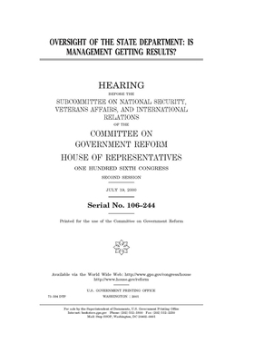 Oversight of the State Department: is management getting results? by Committee on Government Reform (house), United S. Congress, United States House of Representatives