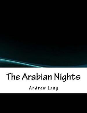 The Arabian Nights by Andrew Lang