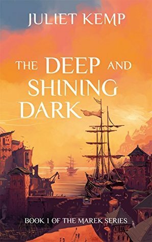 The Deep and Shining Dark by Juliet Kemp, Tony Allcock