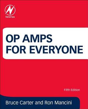 Op Amps for Everyone by Ron Mancini, Bruce Carter