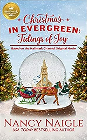 Christmas in Evergreen: Tidings of Joy by Nancy Naigle