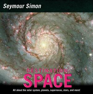 Destination, Space by Seymour Simon