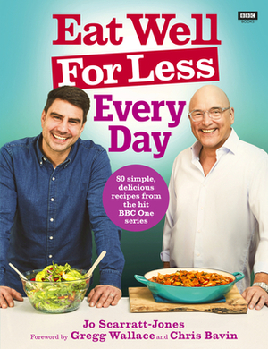 Eat Well for Less: Every Day by Jo Scarratt-Jones