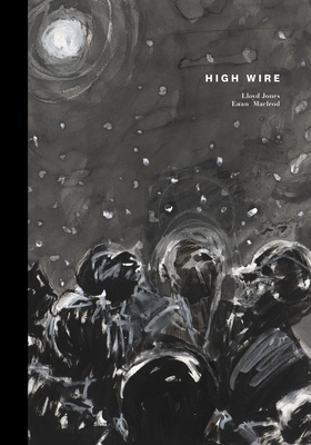 High Wire by Lloyd Jones