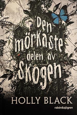 Den mörkaste delen av skogen by Holly Black