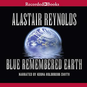 Blue Remembered Earth by Alastair Reynolds