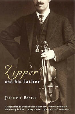 Zipper And His Father by Joseph Roth