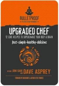 Upgraded Chef: 12 Core Recipes to Supercharge Your Body & Brain by Joni Sare, Dave Asprey