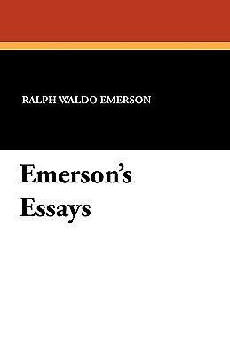 Emerson's Essays (Art-Type Edition) by Ralph Waldo Emerson