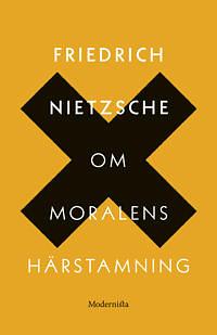 Om moralens härstamning : en stridsskrift by Friedrich Nietzsche