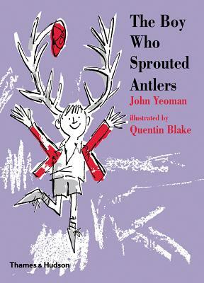 The Boy Who Sprouted Antlers by John Yeoman