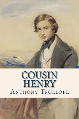 Cousin Henry by Anthony Trollope