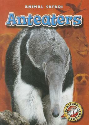 Anteaters by Megan Borgert-Spaniol