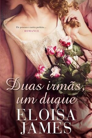 Duas Irmãs, Um Duque by Eloisa James