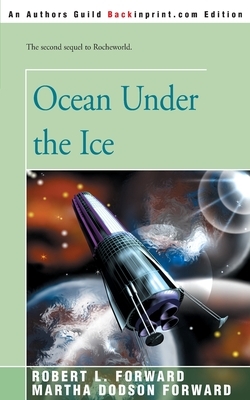 Ocean Under the Ice by Martha Dodson Forward, Robert L. Forward