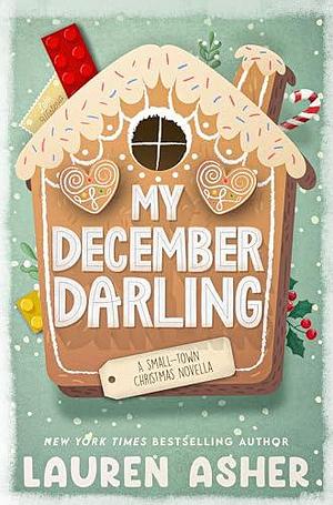 My December Darling: A Holiday Novella by Lauren Asher, Lauren Asher