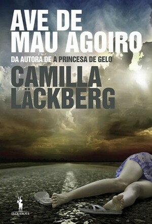 Ave de Mau Agoiro by Camilla Läckberg, Ricardo Gonçalves