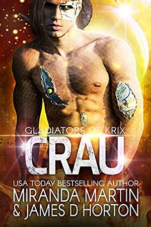 Crau by James D. Horton, Miranda Martin