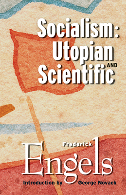 Socialism: Utopian and Scientific by Friedrich Engels