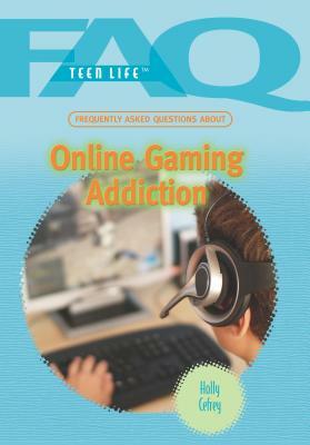 Frequently Asked Questions about Online Gaming Addiction by Holly Cefrey