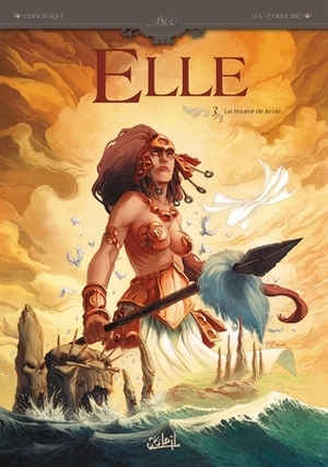 Elle, tome 3 by Élie Chouraqui