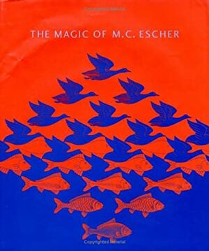 The Magic of M.C. Escher by M.C. Escher