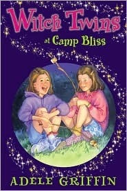 Witch Twins at Camp Bliss by Adele Griffin