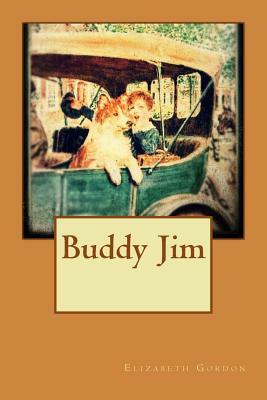 Buddy Jim by Elizabeth Gordon