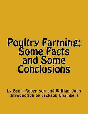 Poultry Farming: Some Facts and Some Conclusions by Scott Robertson, William John