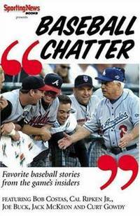 Baseball Chatter:Favorite Baseball Stories From The Game Insiders by Ron Smith