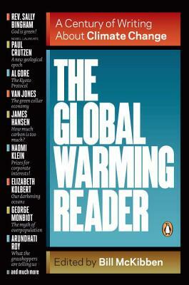 The Global Warming Reader: A Century of Writing about Climate Change by Bill McKibben