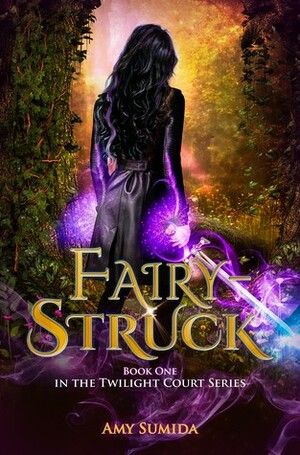 Fairy-Struck by Amy Sumida