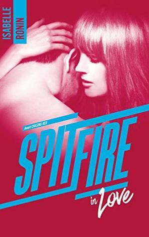 Spitfire in Love - Avant Chasing Red by Isabelle Ronin