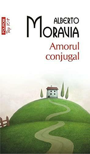 Amorul conjugal by Marina Harss, Alberto Moravia