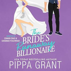 The Bride's Runaway Billionaire by Pippa Grant