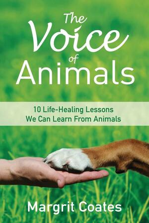 The Voice of Animals by Margrit Coates