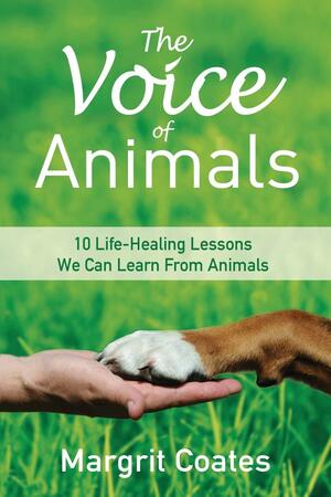 The Voice of Animals by Margrit Coates